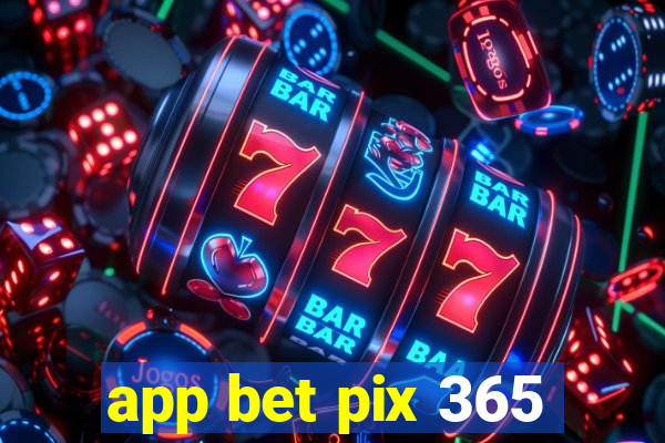 app bet pix 365